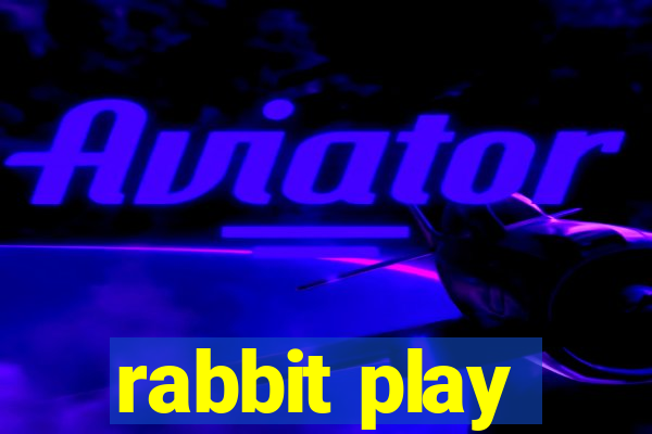 rabbit play